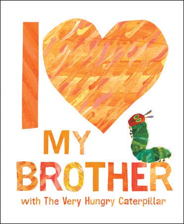 I Love My Brother With The Very Hungry Caterpillar
