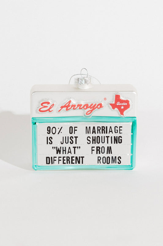 El Arroyo Ornament | 90% of Marriage