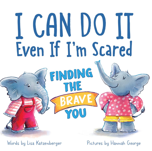 I Can Do It Even If I'm Scared