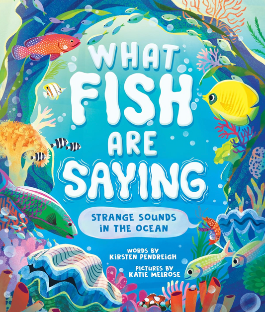What Fish Are Saying: Strange Sounds in the Ocean