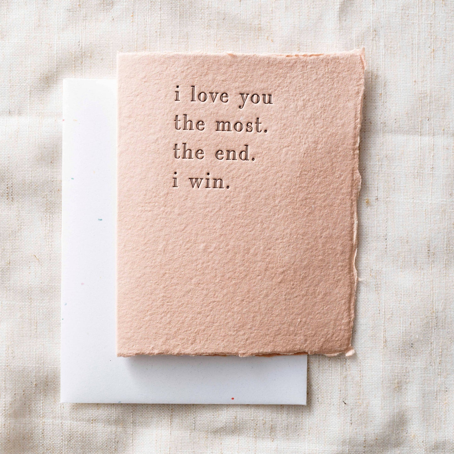 Love you the Most | Letterpress Love Greeting Card