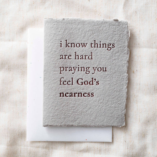 Things are Hard Praying God's Nearness Card