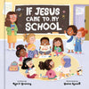 If Jesus Came To My School